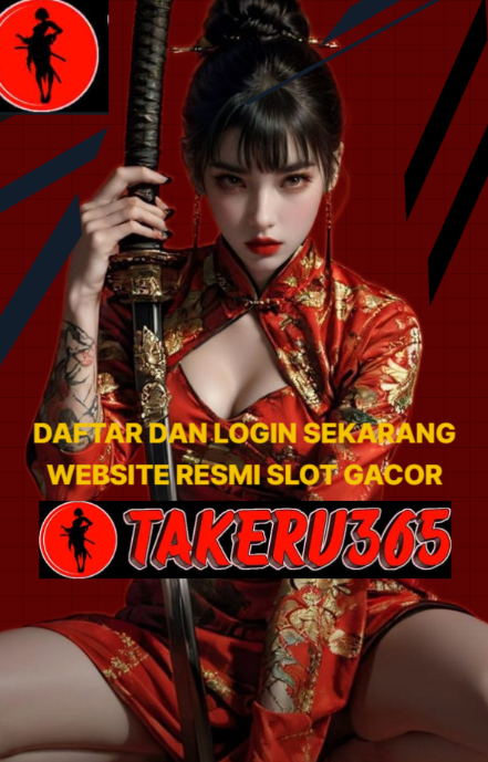 TAKERU365 ✅✅ MAKSIMALKAN KEMENANGAN BERSAMA SITUS NOMOR SATU DI DUNIA